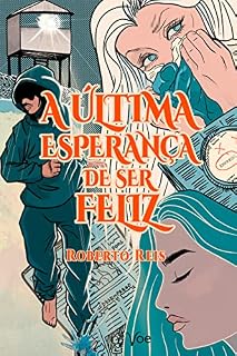 Livro A ÚLTIMA ESPERANÇA DE SER FELIZ