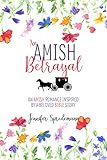 An Amish Betrayal: An Amish Romance Inspired by a Beloved Bible Story by Jennifer Spredemann, J.E.B. Spredemann