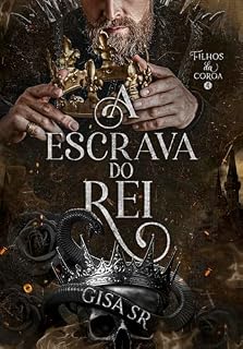 Livro A Escrava do Rei (FILHOS DA COROA Livro 4)