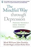 The Mindful Way Through Depression: Freeing Yourself from Chronic Unhappiness (Book & CD)
