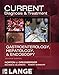 CURRENT Diagnosis & Treatment Gastroenterology, Hepatology, & Endoscopy, Second Edition (LANGE CURRENT Series)