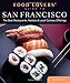 Food Lovers' Guide to® San Francisco: The Best Restaurants, Markets & Local Culinary Offerings (Food Lovers' Series)