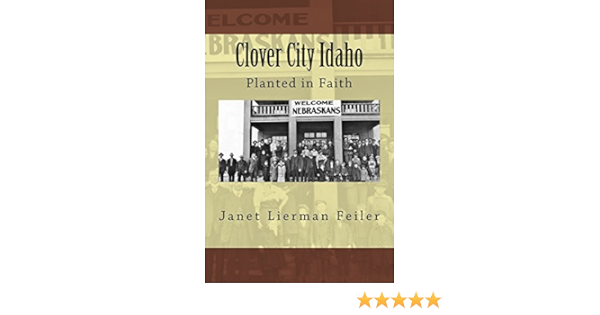 Amazon Com Clover City Idaho Planted In Faith Feiler Janet Lierman Feiler Michael R Books