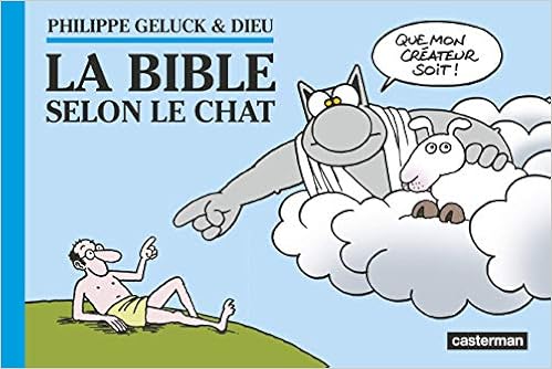 Le Chat Tome 18 La Bible Selon Le Chat Amazon Co Uk Geluck Philippe Dehaes Serge Geluck Philippe Geluck Philippe Books
