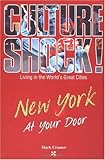 New York at Your Door (Culture Shock! At Your Door: A Survival Guide to Customs & Etiquette) by Mark Cramer