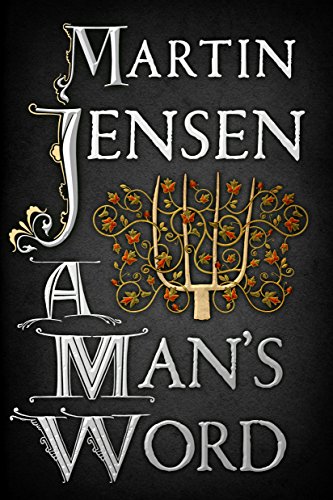 A Man's Word (The King's Hounds) by Martin Jensen
