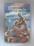 The Happy Hollisters & The Mystery of The Little Mermaid