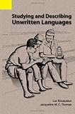 Studying and Describing Unwritten Languages, Bouquiaux, Luc and Thomas, Jacqueline M., 0883128144