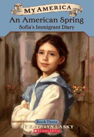 An American Spring : Sofia's Immigrant Diary, Book Three