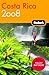 Fodor's Costa Rica 2008 (Travel Guide) by