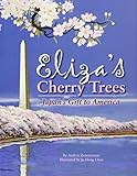 Eliza's Cherry Trees: Japan's Gift to America