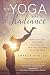 The Yoga Way to Radiance: How to Follow Your Inner Guidance and Nurture Children to Do the Same by Shakta Khalsa