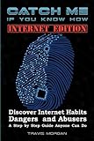 Catch Me If You Know How - Internet Edition by 