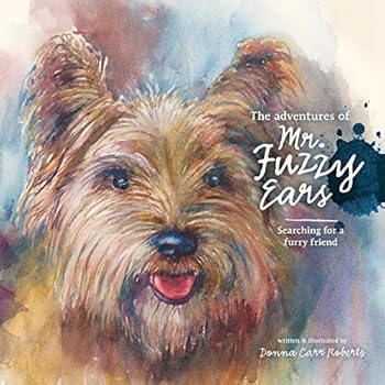 The Adventures of Mr. Fuzzy Ears: Searching for a Furry Friend