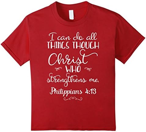 Kids Philippians 4:13 I Can Do All Things Through Christ T-Shirt 10 Cranberry