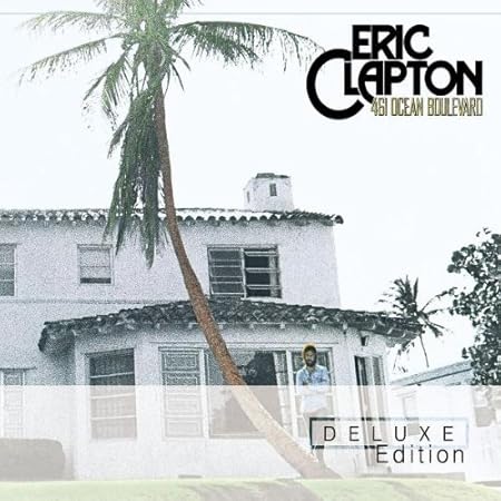 Eric Clapton 461 Ocean Boulevard Deluxe Edition By Eric Clapton 2004 11 25 Amazon Com Music