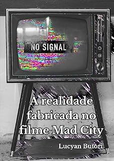 Livro A realidade fabricada no filme Mad City