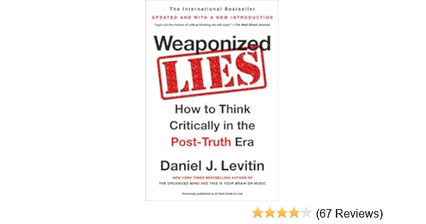 Amazon Com Weaponized Lies How To Think Critically In The