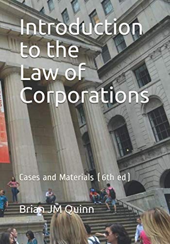 Introduction to the Law of Corporations: Cases and Materials (6th ed) (Law School OER) - //medicalbooks.filipinodoctors.org