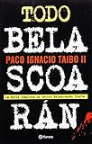Todo Belascoarán (Spanish Edition)