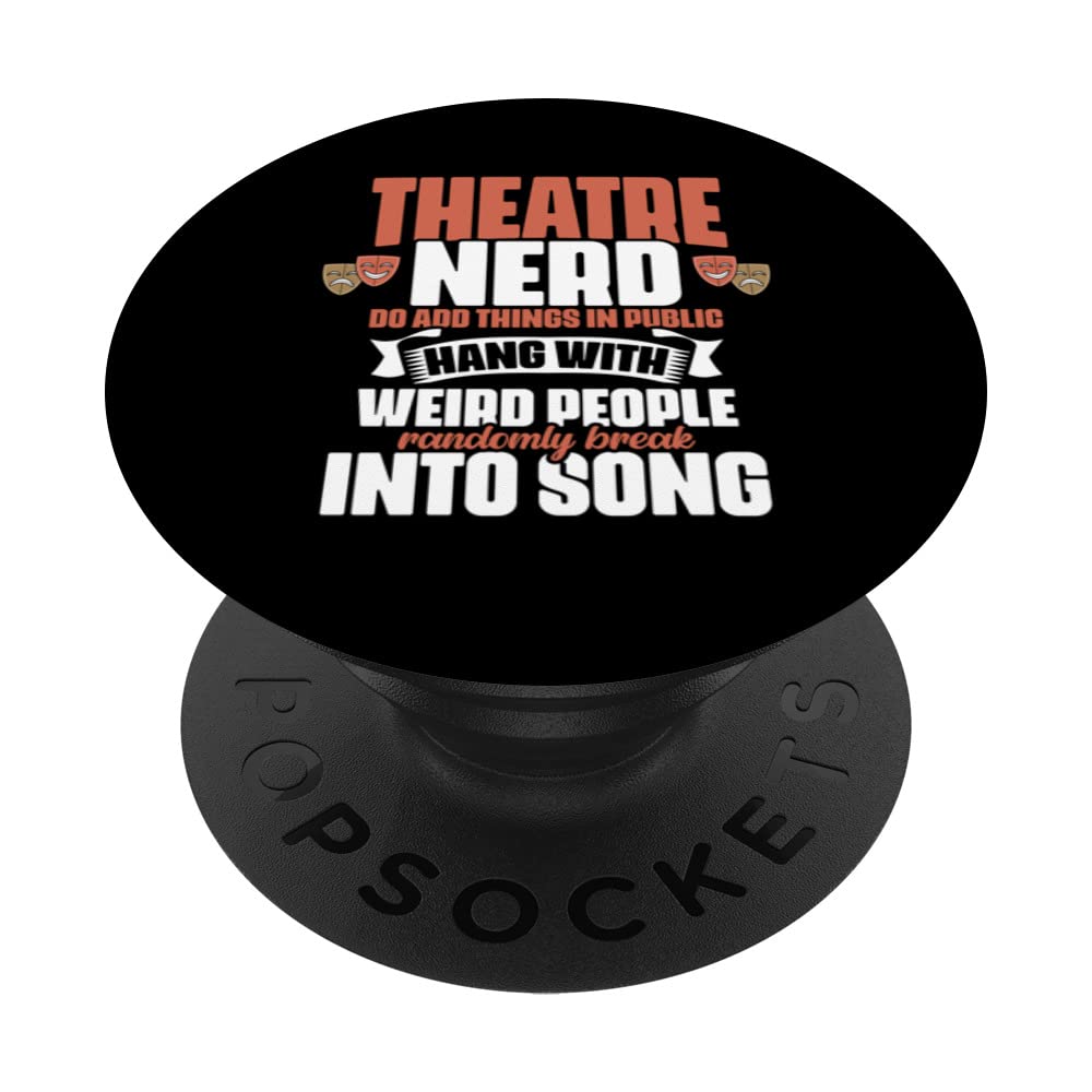 Theatre Nerd Do Odd Things In Public Broadway Theater PopSockets Swappable PopGrip