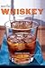 Mini Bar: Whiskey: A Little Book of Big Drinks by Mittie Hellmich, Laura Stojanovic