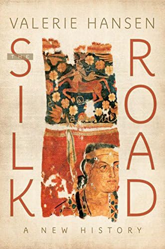 Amazon.com: The Silk Road: A New History: 9780195159318: Hansen
