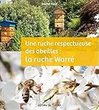 Une ruche respectueuse des abeilles : la ruche warre by 