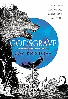 Livro Godsgrave: O espetáculo sangrento (Crônicas da Quasinoite Livro 2)