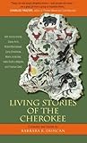 Living Stories of the Cherokee by Barbara R. Duncan