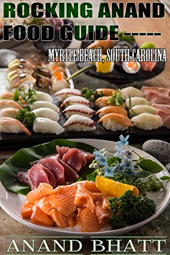 Rocking Anand Food Guide: Myrtle Beach South Carolina
