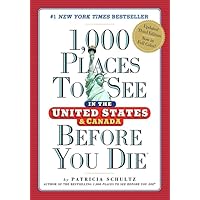 1,000 Places to See in the United States & Canada Before You Die, 3rd Edition