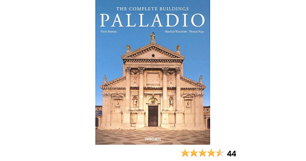 Palladio The Complete Buildings Midsize Wundram Manfred Pape Thomas 9783822832004 Amazon Com Books