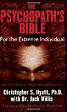 The Psychopath's Bible: For the Extreme Individual