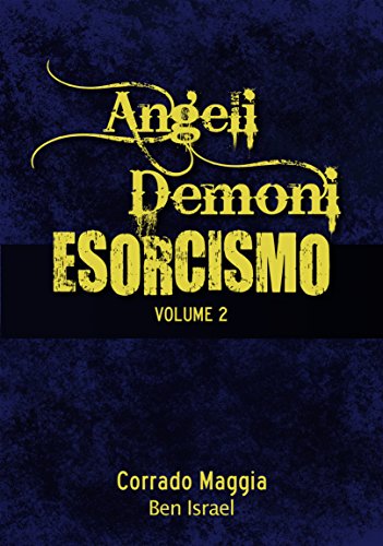 Angeli Demoni Esorcismo Vol. 2 (Italian Edition)