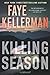Killing Season: A Thriller - Book by Faye Kellerman
