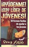 Ayudenme!, Soy un Líder de Jóvenes! by Doug Fields