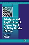 Principles and Applications of Organic Light Emitting Diodes (OLEDs) (Woodhead Publishing Series in Electronic and Optical Materials)