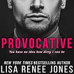 Provocative (White Lies Duet #1) - Lisa Renee Jones