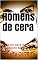 Livro Homens de cera: Proibido para menores de dezoito anos.