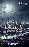 Blackely, gardienne de la nuit: Blackely, gardienne de la nuit, T1 (French Edition) by