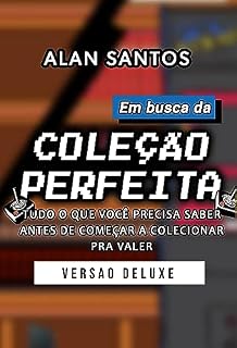 Livro Em busca da coleção perfeita: Tudo o que você precisa saber antes de começar a colecionar pra valer
