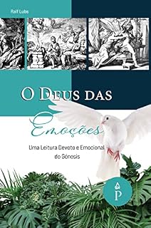 Livro O Deus das Emoções: Uma Leitura Devoto e Emocional do Génesis