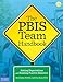 The PBIS Team Handbook: Setting Expectations and Building Positive Behavior