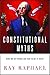 Constitutional Myths: What We Get Wrong and How to Get It Right