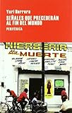 Señales que precederán al fin del mundo (Largo recorrido) (Spanish Edition) by