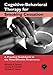 Cognitive-Behavioral Therapy for Smoking Cessation: A Practical Guidebook to the Most Effective Treatments (Practical Clinical Guidebooks)