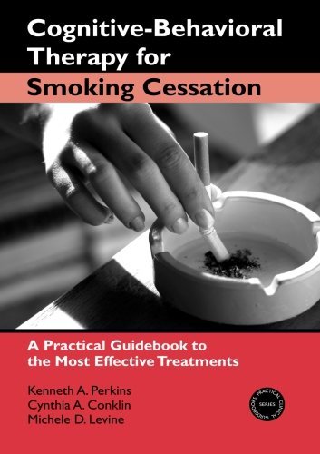 Cognitive-Behavioral Therapy for Smoking Cessation: A Practical Guidebook to the Most Effective Treatments (Practical Clinical Guidebooks)