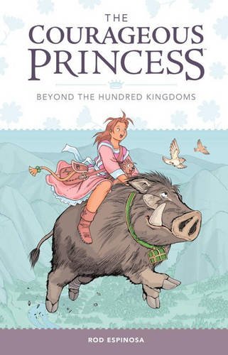 Courageous Princess, The Volume 1 Beyond the Hundred Kingdoms (3rd edition) (The Courageous Princess)