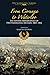 From Corunna To Waterloo: The Letters and Journals of Two Napoleonic Hussars, 1801-1816 (Napoleonic by Gareth Glover
